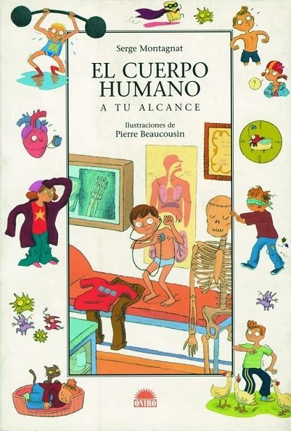 CUERPO HUMANO A TU ALCANCE, EL | 9788497542319 | MONTAGNAT, SERGE | Librería Castillón - Comprar libros online Aragón, Barbastro