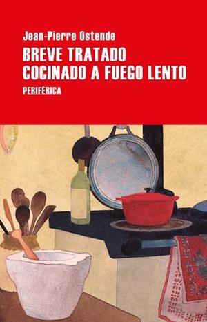 Breve tratado cocinado a fuego lento | 9788410171497 | Ostende, Jean-Pierre | Librería Castillón - Comprar libros online Aragón, Barbastro