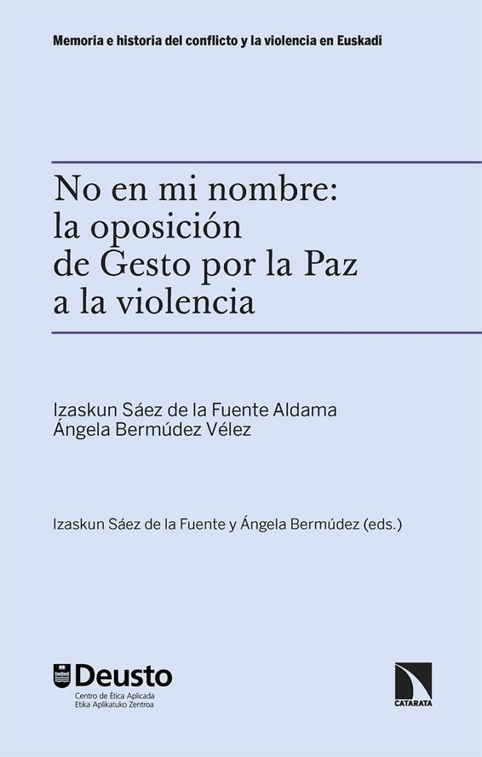 No en mi nombre: la oposición de Gesto por la Paz a la violencia | 9788410673045 | Sáez de la Fuente Aldama, Izaskun | Librería Castillón - Comprar libros online Aragón, Barbastro