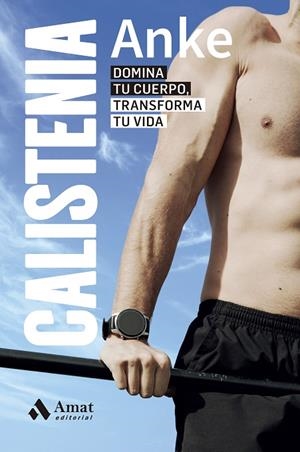 Calistenia | 9788419870445 | Anke | Librería Castillón - Comprar libros online Aragón, Barbastro