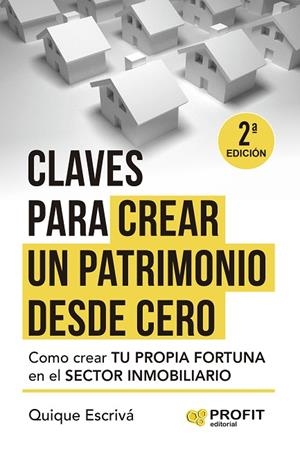 Claves para crear un patrimonio desde cero | 9788410235403 | Escrivá Heredero, Quique | Librería Castillón - Comprar libros online Aragón, Barbastro