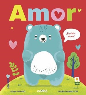 AMOR (¡UN DULCE ABRAZO!) | 9788468373683 | MUNRO, FIONA | Librería Castillón - Comprar libros online Aragón, Barbastro