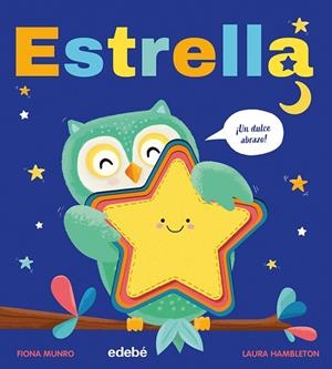 ESTRELLA (¡UN DULCE ABRAZO!) | 9788468373669 | MUNRO, FIONA | Librería Castillón - Comprar libros online Aragón, Barbastro