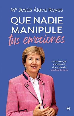 Que nadie manipule tus emociones | 9788413849904 | Álava Reyes, MªJesús | Librería Castillón - Comprar libros online Aragón, Barbastro