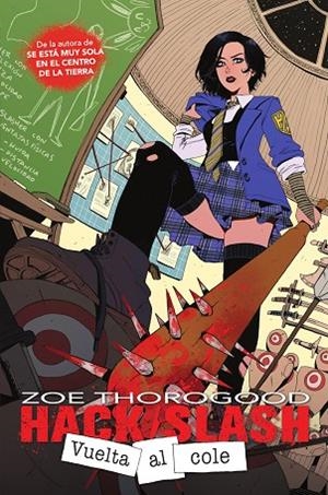 HACK / SLASH : VUELTA AL COLE | 9788467975475 | THOROGOOD, ZOE | Librería Castillón - Comprar libros online Aragón, Barbastro