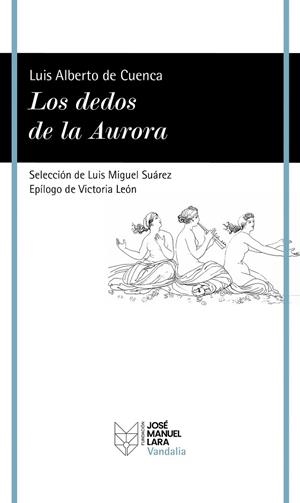 Los dedos de la Aurora | 9788419132475 | Cuenca, Luis Alberto de | Librería Castillón - Comprar libros online Aragón, Barbastro