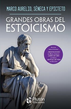 Grandes Obras del Estoicismo | 9788410233140 | Marco Aurelio/Séneca, Lucio Anneo/Epicteto | Librería Castillón - Comprar libros online Aragón, Barbastro