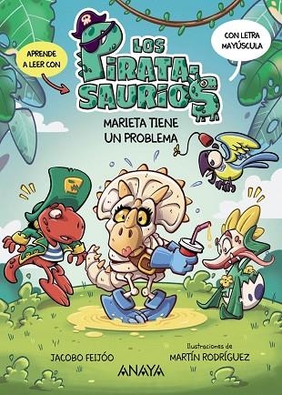Marieta tiene un problema. Los piratas saurios 1 | 9788414343005 | Feijóo, Jacobo | Librería Castillón - Comprar libros online Aragón, Barbastro