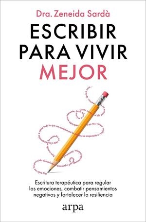 Escribir para vivir mejor | 9788410313866 | Sardà, Zeneida | Librería Castillón - Comprar libros online Aragón, Barbastro