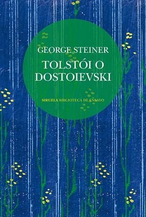 Tolstói o Dostoievski | 9788410415904 | Steiner, George | Librería Castillón - Comprar libros online Aragón, Barbastro