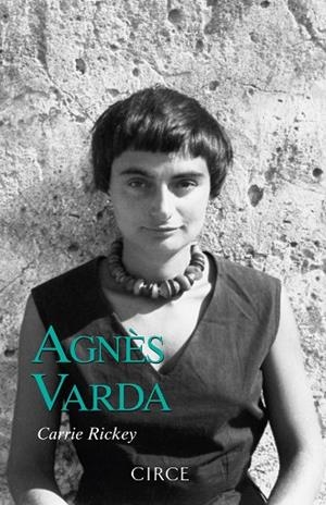 Agnès Varda | 9788477653226 | Rickey, Carrie | Librería Castillón - Comprar libros online Aragón, Barbastro