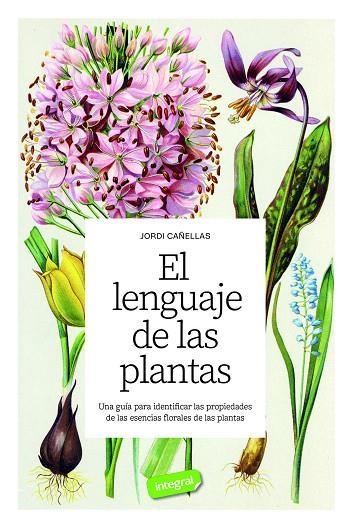 El lenguaje de las plantas | 9788491183013 | Cañellas Puiggròs, Jordi | Librería Castillón - Comprar libros online Aragón, Barbastro