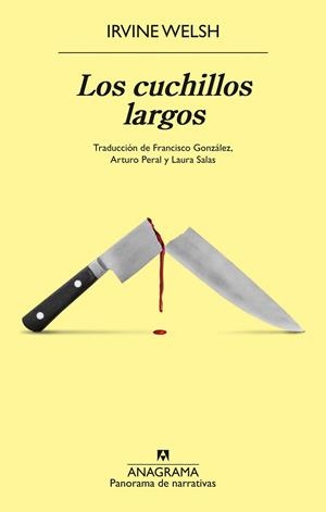 Los cuchillos largos | 9788433946669 | Welsh, Irvine | Librería Castillón - Comprar libros online Aragón, Barbastro