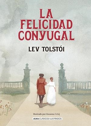 La felicidad conyugal | 9788410206717 | Tolstói, Lev | Librería Castillón - Comprar libros online Aragón, Barbastro