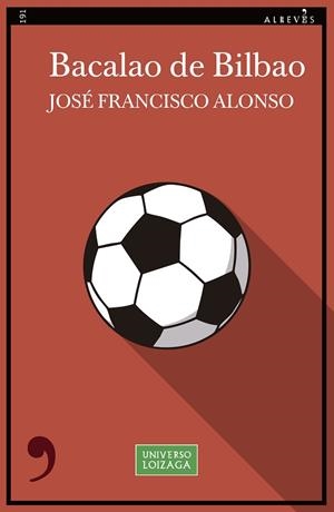Bacalao de Bilbao | 9788410455238 | Alonso, José Francisco | Librería Castillón - Comprar libros online Aragón, Barbastro