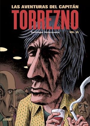 Las aventuras del Capitán Torrezno, volumen 6. La última curda | 9788410332355 | Valenzuela, Santiago | Librería Castillón - Comprar libros online Aragón, Barbastro