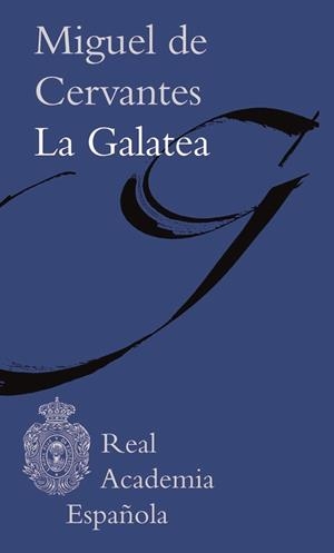 La Galatea | 9788416072903 | Miguel de Cervantes | Librería Castillón - Comprar libros online Aragón, Barbastro