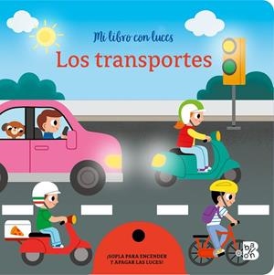 MI LIBRO CON LUCES LOS TRANSPORTES | 9789403241357 | BALLON | Librería Castillón - Comprar libros online Aragón, Barbastro