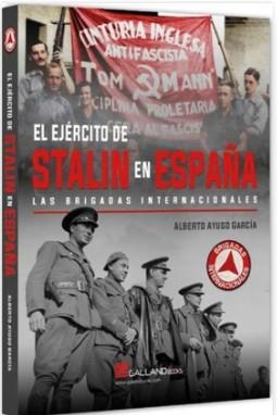 EJERCITO DE STALIN EN ESPAÑA BRIGADAS IN | 9788419469823 | AYUSO GARCIA ALBERTO | Librería Castillón - Comprar libros online Aragón, Barbastro