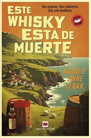 Este whisky está de muerte | 9788410260900 | Clark, Natalie Jayne | Librería Castillón - Comprar libros online Aragón, Barbastro