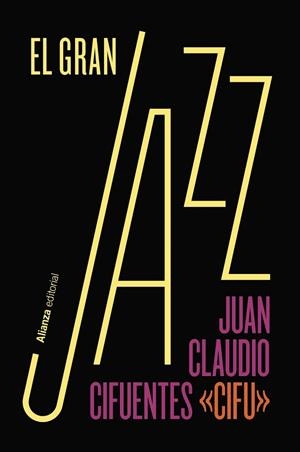 El gran jazz | 9788411486958 | Cifuentes, Juan Claudio | Librería Castillón - Comprar libros online Aragón, Barbastro