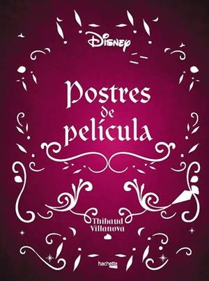 Postres de película | 9788419316189 | Villanova, Thibaud | Librería Castillón - Comprar libros online Aragón, Barbastro