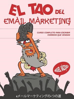 El tao del email marketing | 9788441550179 | Vázquez Sagasta, Miguel | Librería Castillón - Comprar libros online Aragón, Barbastro