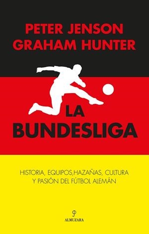 La Bundesliga | 9788410527638 | Graham Hunter/Peter Jenson | Librería Castillón - Comprar libros online Aragón, Barbastro