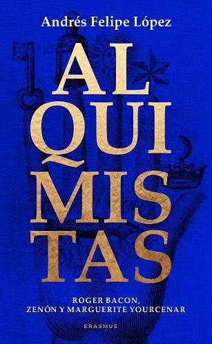 Alquimistas | 9788410199415 | Andrés Felipe López López | Librería Castillón - Comprar libros online Aragón, Barbastro