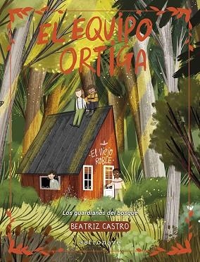 EL EQUIPO ORTIGA | 9788467975741 | BEATRIZ CASTRO | Librería Castillón - Comprar libros online Aragón, Barbastro