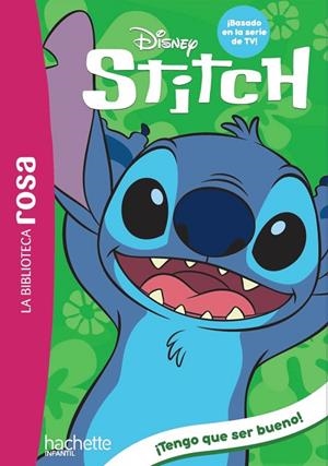 La Biblioteca rosa. Stitch, 2. ¡Tengo que ser bueno! | 9788410301603 | Duval, Théo | Librería Castillón - Comprar libros online Aragón, Barbastro