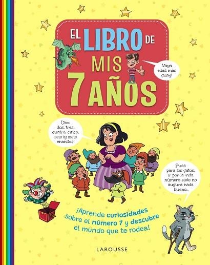 El libro de mis 7 años | 9791387520229 | Larousse Editorial | Librería Castillón - Comprar libros online Aragón, Barbastro