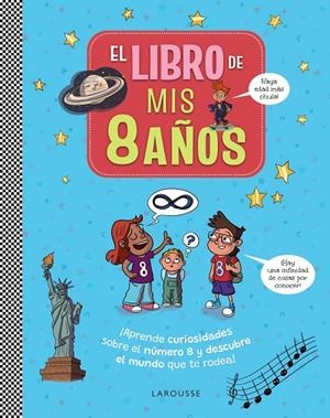 El libro de mis 8 años | 9791387520243 | Larousse Editorial | Librería Castillón - Comprar libros online Aragón, Barbastro