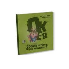 Oker. ¿Dónde están mis manchas? | 9788472786554 | Fernández, Noemí | Librería Castillón - Comprar libros online Aragón, Barbastro