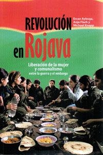 Revolución en Rojava | 9788416553952 | Varios autores | Librería Castillón - Comprar libros online Aragón, Barbastro