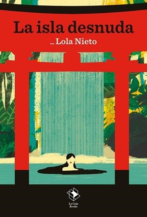 La isla desnuda | 9788417496906 | Nieto, Lola | Librería Castillón - Comprar libros online Aragón, Barbastro