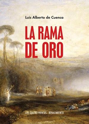 La Rama de Oro | 9788418387135 | Cuenca, Luis Alberto de | Librería Castillón - Comprar libros online Aragón, Barbastro