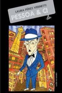 PESSOA & CIA | 9788415117100 | PÉREZ VERNETTI, Laura | Librería Castillón - Comprar libros online Aragón, Barbastro