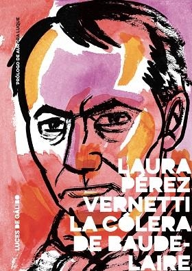 LA CÓLERA DE BAUDELAIRE | 9788415117698 | PÉREZ VERNETTI, Laura | Librería Castillón - Comprar libros online Aragón, Barbastro