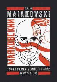 EL CASO MAIAKOVSKI | 9788415117285 | PÉREZ VERNETTI Laura | Librería Castillón - Comprar libros online Aragón, Barbastro