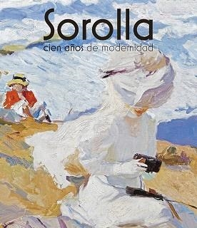 Sorolla 100 | 9788412886351 | Pons Sorolla, Blanca/Luca de Tena, Consuelo/Varela Agüí, Enrique | Librería Castillón - Comprar libros online Aragón, Barbastro