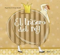 El trasero del rey | 9788498717563 | Saiz, Raquel / Daviddi, Evelyn | Librería Castillón - Comprar libros online Aragón, Barbastro