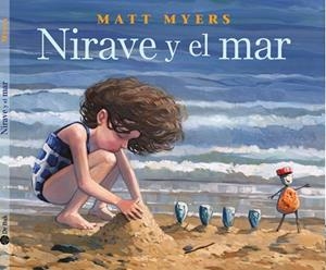 Nirave y el mar | 9788418219078 | Myers, Matt | Librería Castillón - Comprar libros online Aragón, Barbastro