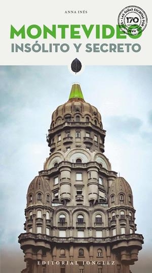 Montevideo - Insólito y secreto | 9782361955571 | Inés, Ana | Librería Castillón - Comprar libros online Aragón, Barbastro