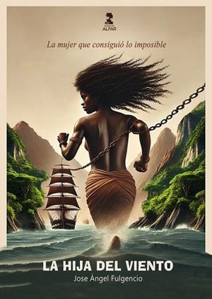 La hija del viento | 9788410286214 | Jose Ángel Fulgencio | Librería Castillón - Comprar libros online Aragón, Barbastro