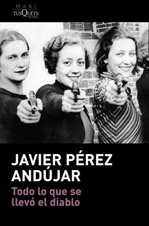 Todo lo que se llevó el diablo | 9788490665831 | Pérez Andújar, Javier | Librería Castillón - Comprar libros online Aragón, Barbastro