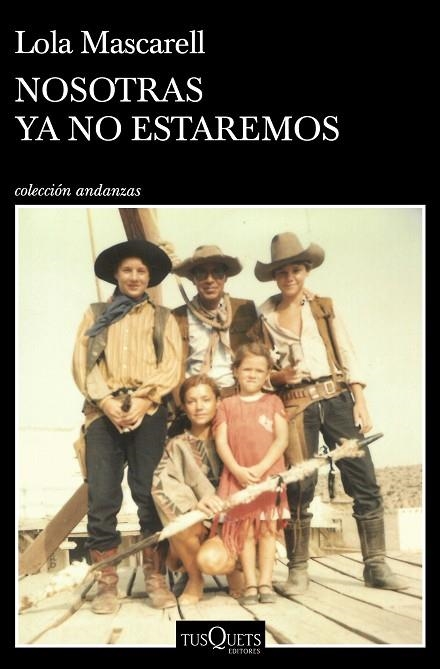 Nosotras ya no estaremos | 9788411070393 | Mascarell, Lola | Librería Castillón - Comprar libros online Aragón, Barbastro