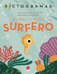 El caballito de mar surfero | 9788411826310 | Ruiz Taboada, Javier | Librería Castillón - Comprar libros online Aragón, Barbastro