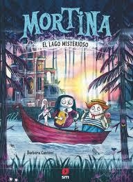 Mortina 4: El lago misterioso | 9788411829359 | Cantini, Barbara | Librería Castillón - Comprar libros online Aragón, Barbastro
