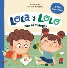 Lola y Lolo van al colegio | 9788411829632 | Tellechea, Teresa | Librería Castillón - Comprar libros online Aragón, Barbastro